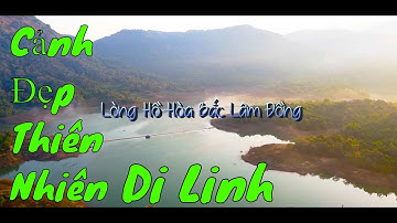 Du Lịch Lòng Hồ Hòa Bắc Tỉnh Lâm Đồng Đà Lạt | Thanh Tuấn Official