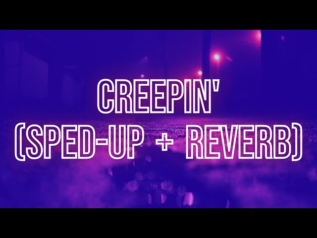 Creepin' - Metro Boomin, The Weeknd, 21 Savage (sped-up + reverb / nightcore remix) with lyrics class=