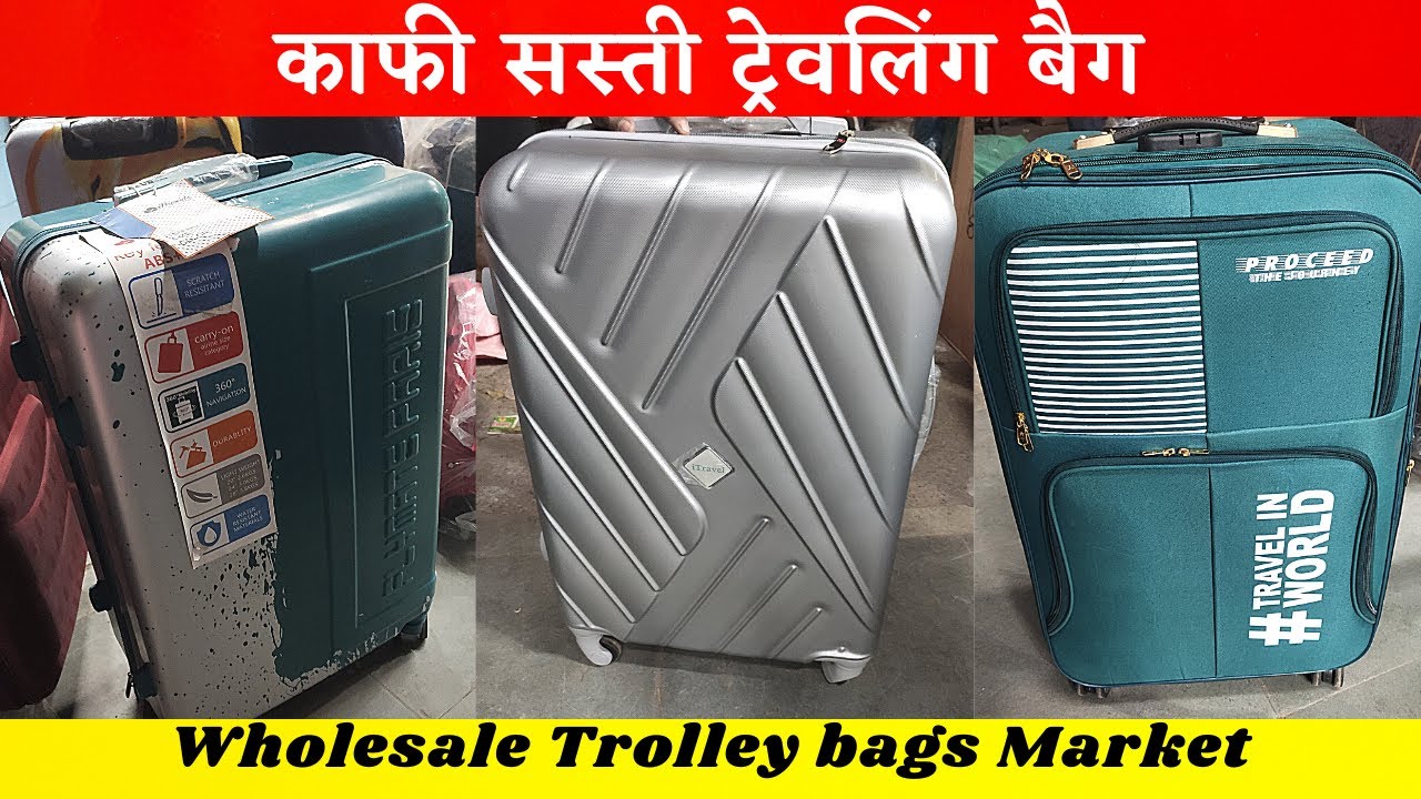 branded trolley bag wholesale market in delhi cheapest langgage bag