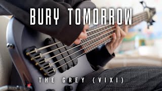 Bury Tomorrow - The Grey (VIXI) | Bass Cover