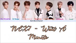 NEX7乐华七子 - Wait A Minute [CHI/PINYIN/ENG COLOR CODED LYRICS]