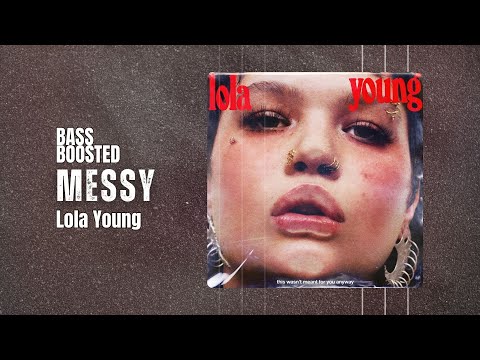 Lola Young - Messy [BASS BOOSTED]
