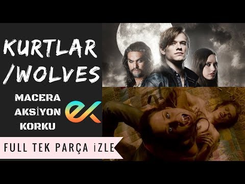 Kurtlar / Wolves Full İzle  - Türkçe Dublaj İzle ‧ Aksiyon/Macera/Korku Filmi