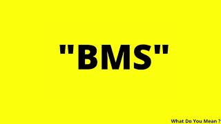 BMS Full Form || What is BMS ?