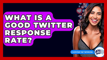 What Is A Good Twitter Response Rate? - Everyday-Networking