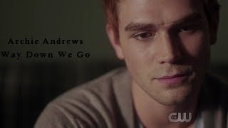 Archie Andrews ||  Way Down We Go