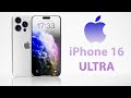 iPhone 16 ULTRA Release Date and Price – 3 BIG UPGRADES COMING!