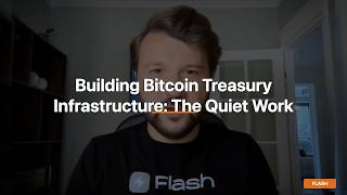 Building Bitcoin Treasury Infrastructure: The Quiet Work