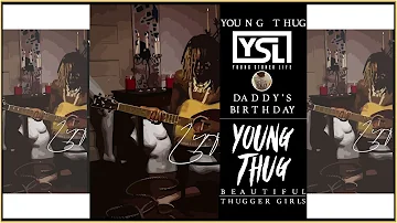 Young Thug - Daddy's Birthday (Music Video)