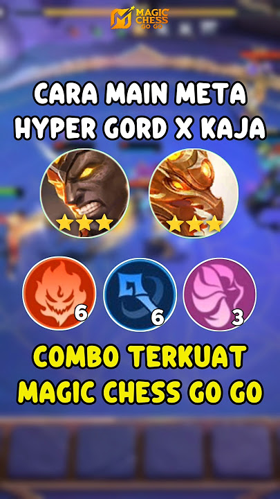 HOW TO PLAY THE HYPER GORD X KAJA META! THE STRONGEST COMBO IN MAGIC CHESS GO GO RIGHT NOW #MCGGI...
