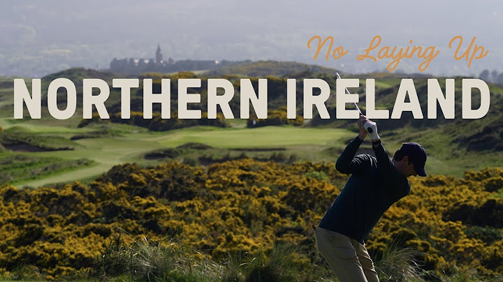 No Laying Up: Northern Ireland
