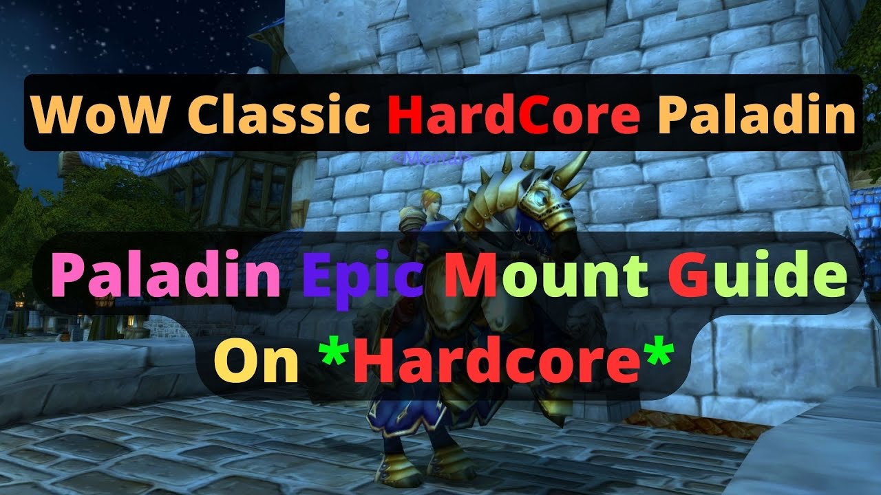 Paladin Epic Mount on *Hardcore* Guide - WoW HC Paladin