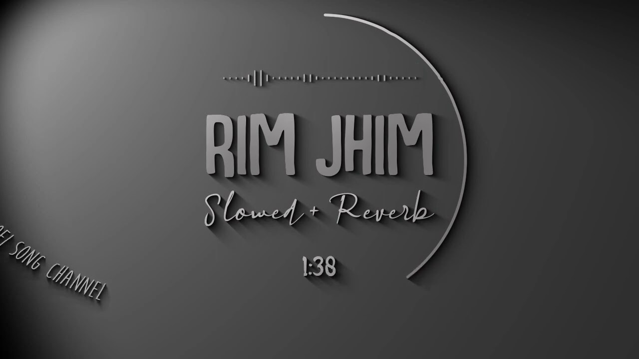 Rim Jhim  Saban Ye Bar sate Le Aaya Hai  song  (Slowed+Reverb) Jubin Nautiyal song by prem