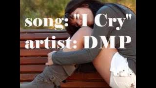 Download lagu I Cry - DMP
