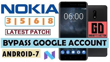 ALL Nokia 3 |5 |6 |8 FRP Bypass Google Account (Latest Patch) (Android-7)-2017