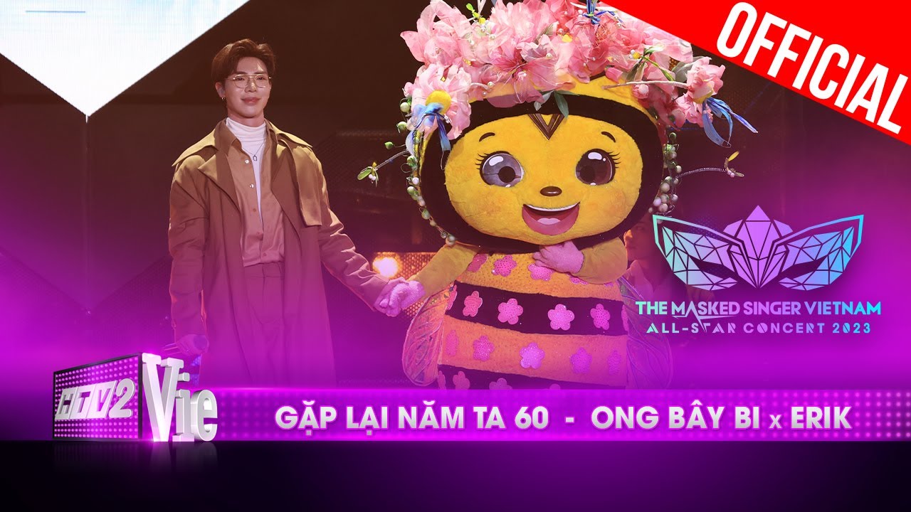 Live Concert: Gặp Lại Năm Ta 60 - Ong Bây Bi x Erik | The Masked Singer Vietnam All-star Concert