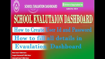 How to create ID and password for School Evaluation Dashboard and How to fill  all details  i