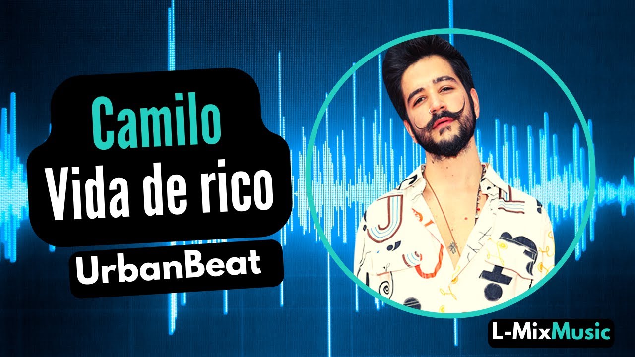 Vida De Rico - Camilo (Drift Club Mix UrbanBeats) [L-Mix Music] - YouTube