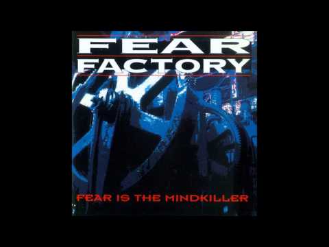 Fear Factory - Fear Is The Mindkiller (Full Album/EP) HQ *1080p*