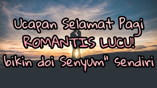 Ucapan selamat pagi - ROMANTIS LUCU! Dijamin  doi tambah Cinta ! screenshot 4