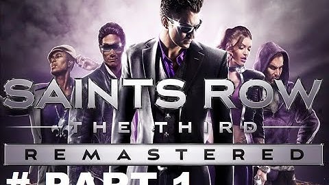 SAINTS ROW THE THIRD REMASTERED PART 1 GAMEPLAY WALKTHROUGH PC High Graphic(Saints Row III Gameplay)