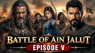 Battle of Ain Jalut | Episode 5 | The Turning Point of the Great War