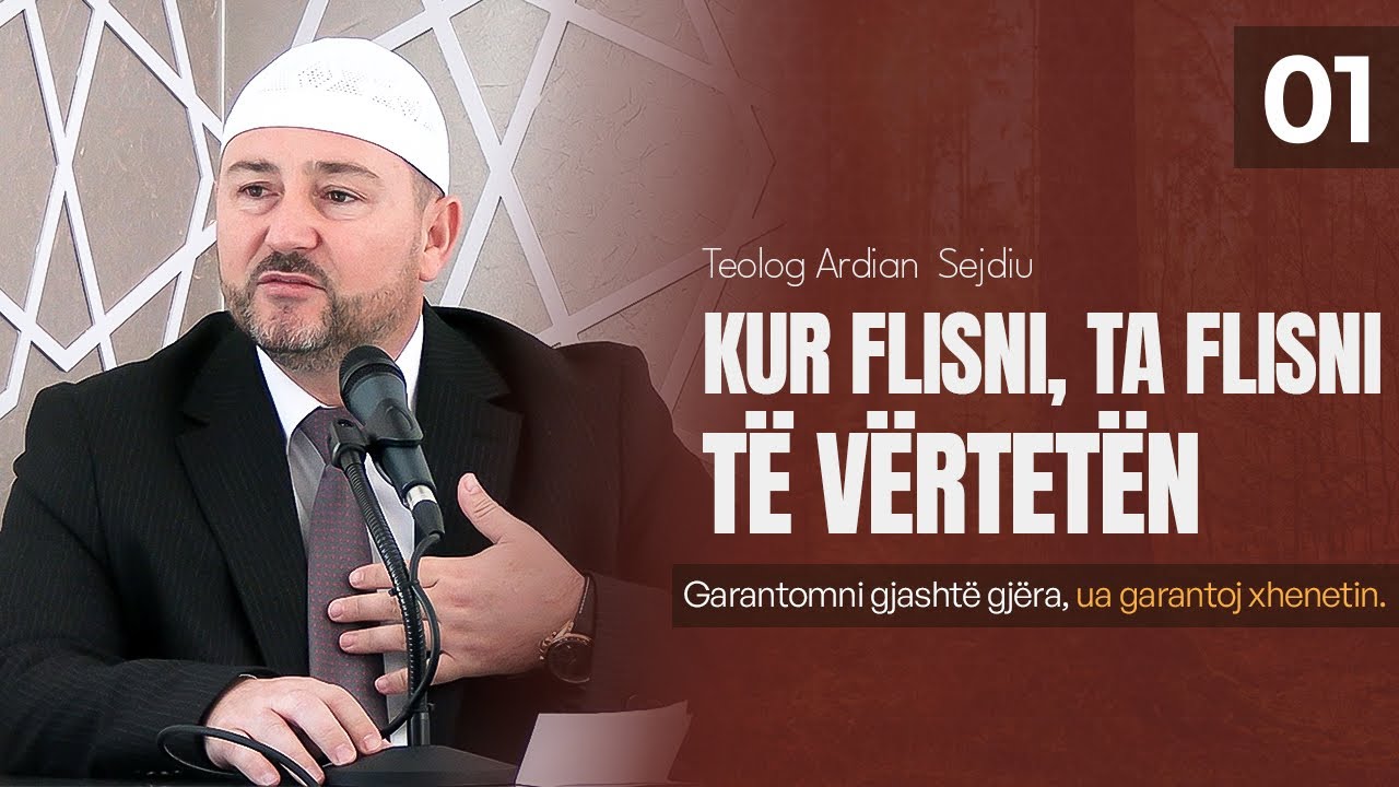1. Gjashtë gjëra që garantojnë xhennet. 11.09.2026. Teolog Ardian Sejdiu