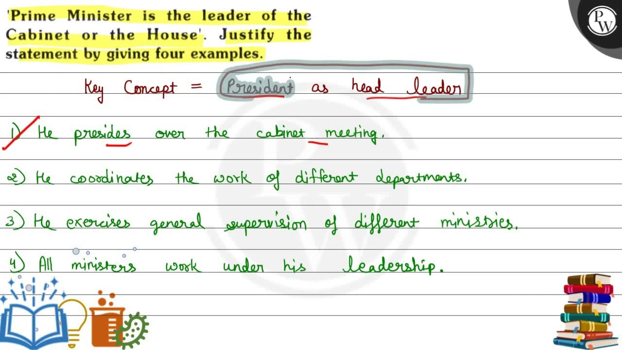 Prime Minister Is The Leader Of The Cabinet Or The House Justify The