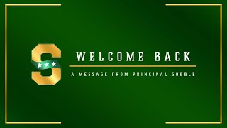 WELCOME BACK SHS: A MESSAGE FROM PRINCIPAL GOBBLE