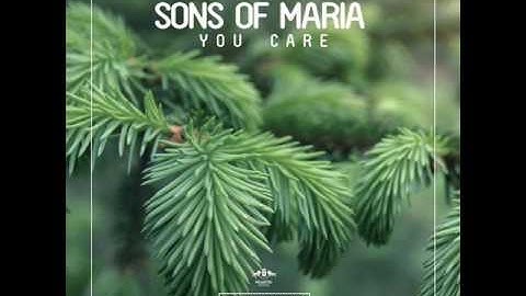 Sons of Maria - You Care (Original Club Mix)