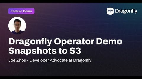 Dragonfly Kubernetes Operator Demo - Snapshots to S3