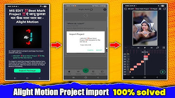 Alight Motion Project import 100% solved