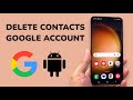 How To Delete Contacts From Google Account In Android Phone