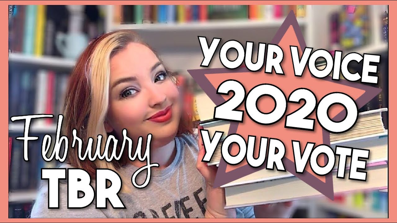 Your Voice, Your Vote 2020 February TBR YouTube