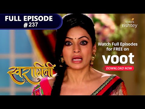 Swaragini | स्वरागिनी | Episode 237