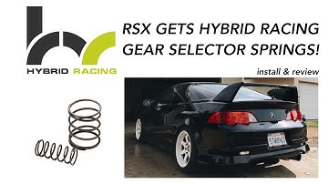 More Hybrid Racing Parts for The RSX! (Gear Selector Springs + Install & Review)