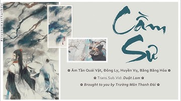 [Vietsub][Fanmade 4P] 琴师 Cầm Sư - Âm Tần Quái Vật, Đông Ly, Huyền Vụ, Băng Băng Hỏa 【音频怪物、东篱、弦雾、冰冰火】