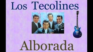 Video thumbnail of "Los Tecolines:  Alborada  -  (letra y acordes)"