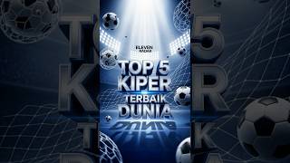 Kiper No1 Dunia Lihat Daftar Versi Eleven Radar