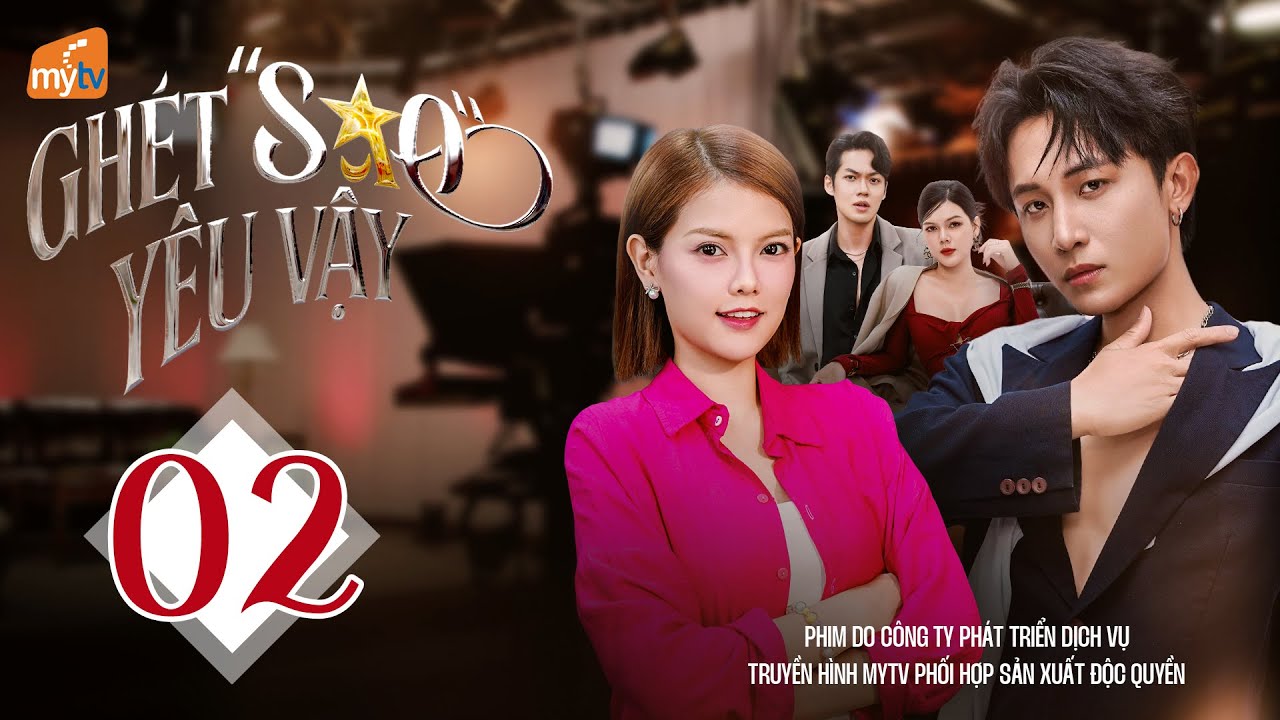 Ghét Sao Yêu Vậy - Tập 02 | 💔 Khi Hận Thù hóa Tình Yêu và Sự Thật phơi bày thì Không Còn Ai Vô Tội