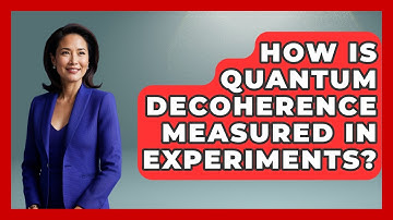 How Is Quantum Decoherence Measured in Experiments? - Quantum Tech Explained