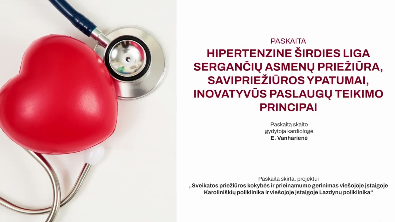 Hipertenzine širdies liga sergančių asmenų priežiūra, savipriežiūra, inovatyvus paslaugų teikimas