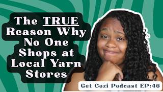 The TRUE reason why Local Yarn Stores will be a thing of the past! HOW DO WE FIX IT?!
