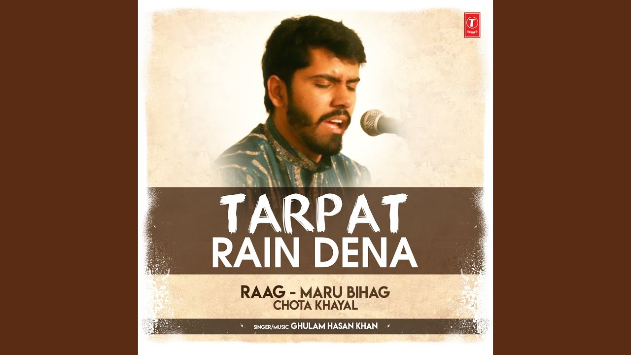 Tarpat Rain Dena (Raag: Maru Bihag - Chota Khayal)