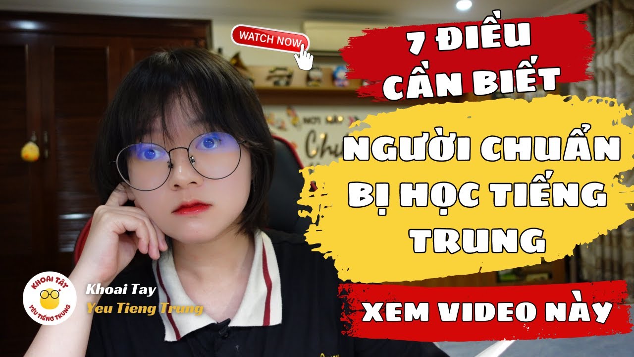 7 ĐIỀU NGƯỜI CHUẨN BỊ HỌC TIẾNG TRUNG NÊN BIẾT | Khoai Tây yêu tiếng Trung - youtube