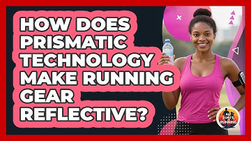 How Does Prismatic Technology Make Running Gear Reflective? - All Sorts Of Running