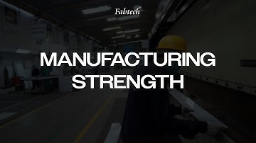 Our Manufacturing Strength