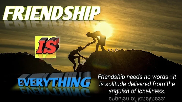 Friendship Is Everything