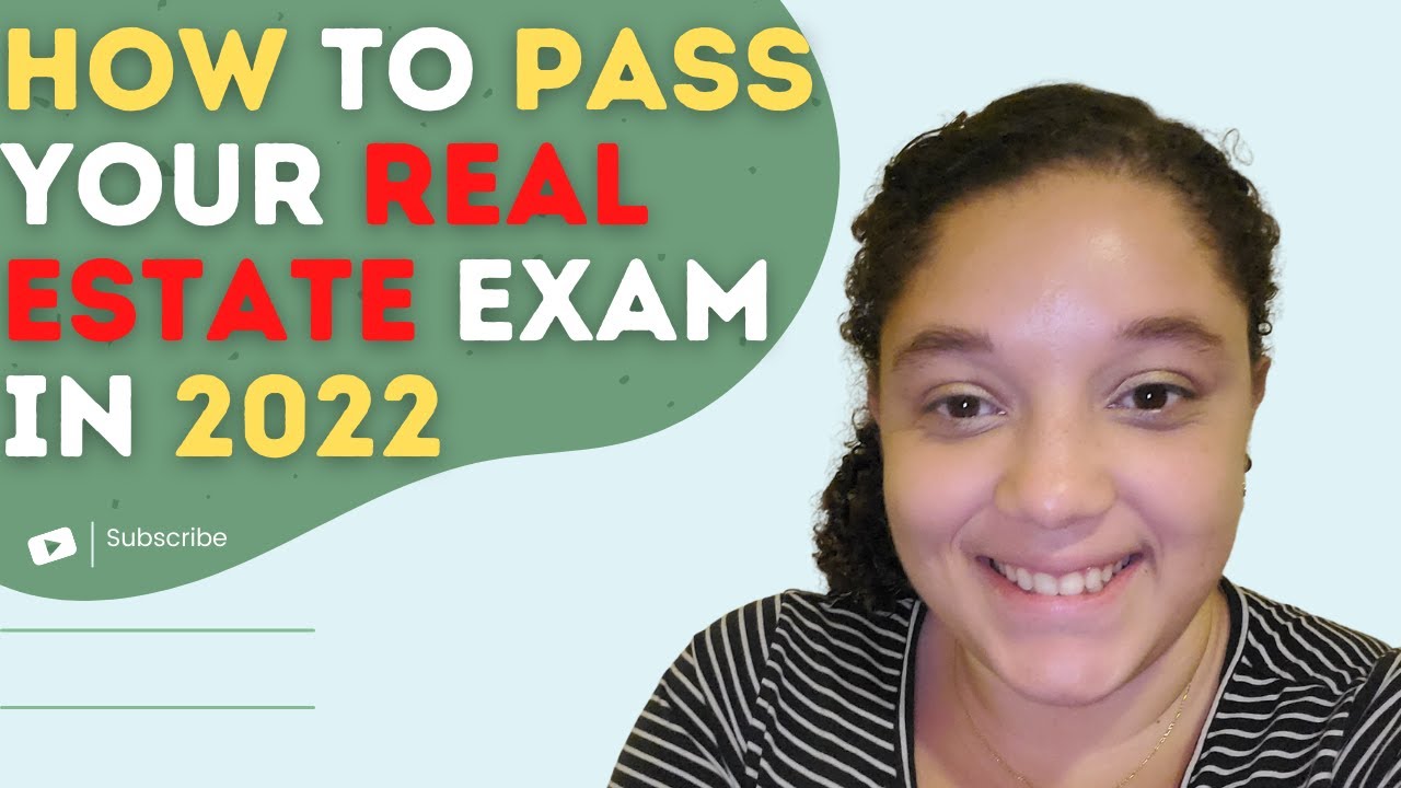 How to PASS Your REAL ESTATE Exam on the FIRST TRY in 2022 Tips