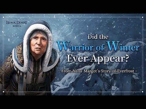 Nana Margot's Story of Everfrost | Black Desert Mobile